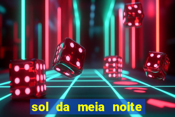 sol da meia noite ela morre